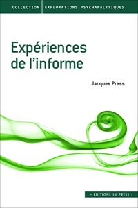 Jacques Press - Expériences de l'informe.