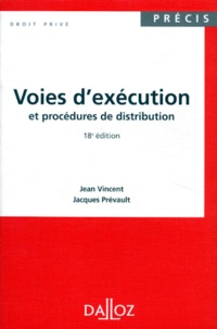 Jacques Prévault et Jean Vincent - Voies D'Execition Et Procedure De Distribution. 18eme Edition.