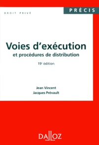 Jacques Prévault et Jean Vincent - Voies D'Execution Et Procedures De Distribution. 19eme Edition.