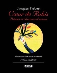 Jacques Prévert - Coeur de rubis.