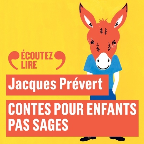 Jacques Prévert et Dominique Pinon - Contes pour enfants pas sages.