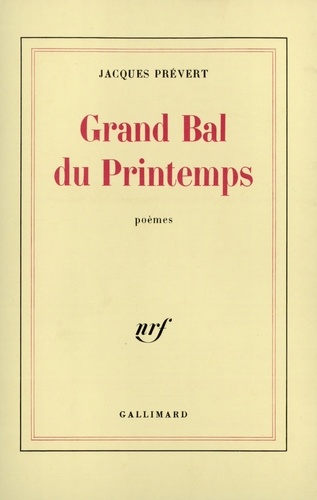 Jacques Prévert - Grand bal du printemps. (suivi de) Charmes de Londres.