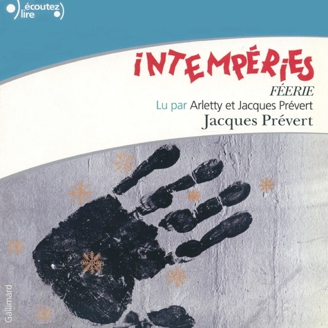 Jacques Prévert et  Arletty - Intempéries (Féerie).