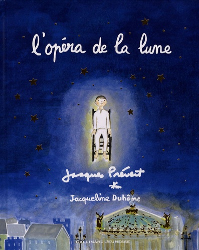 Jacques Prévert et Jacqueline Duhême - L'opéra de la lune.
