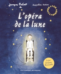Jacques Prévert et Jacqueline Duhême - L'opéra de la Lune. 1 CD audio