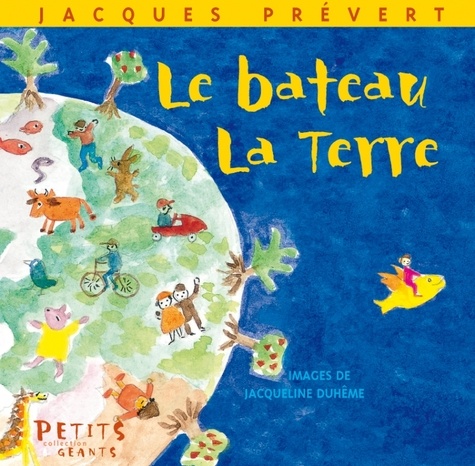 Jacques Prévert et Jacqueline Duhême - Le Bateau, la Terre.