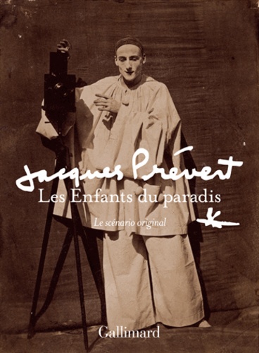 Jacques Prévert - Les Enfants du paradis.