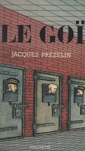 Jacques Prézelin - Le Goï.