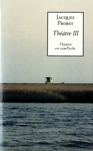 Jacques Probst - Théâtre III.