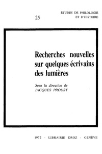 Jacques Proust - Recherches nouvelles sur quelques écrivains des Lumières.