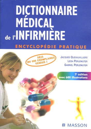 Jacques Quevauvilliers et Léon Perlemuter - Dictionnaire médical de l'infirmière - Encyclopédie pratique.