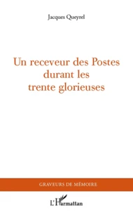Un receveur des Postes durant les trente glorieuses