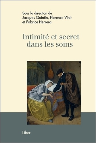 Jacques Quintin et Florence Vinit - Intimité et secret dans les soins.