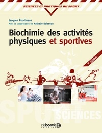 Jacques-R Poortmans et Nathalie Boisseau - Biochimie des activités physiques et sportives.