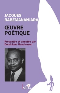 Téléchargement gratuit de livres auido Oeuvre poétique MOBI par Jacques Rabemanajara, Dominique Ranaivoson