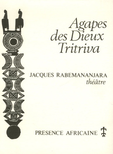 Jacques Rabemananjara - Agapes des Dieux - Tritriva.