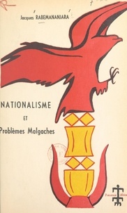 Jacques Rabemananjara et Alioune Diop - Nationalisme et problèmes malgaches.