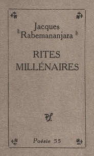 Jacques Rabemananjara - Rites millénaires.