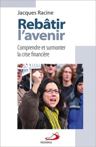 Rebâtir lavenir - Comprendre et surmonter la crise financière.pdf