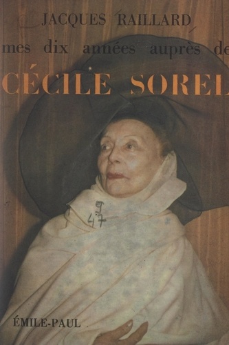 Mes dix années auprès de Cécile Sorel