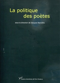 Jacques Rancière - La politique des poètes.