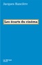 Jacques Rancière - Les écarts du cinéma.