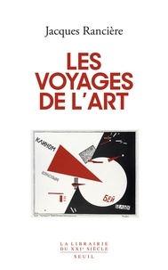 Jacques Rancière - Les voyages de l'art.