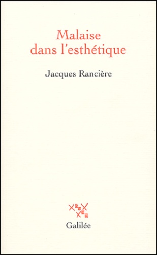 Jacques Rancière - Malaise dans l'esthétique.