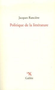 Jacques Rancière - Politique de la littérature.