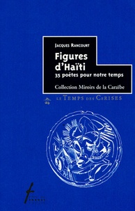 Jacques Rancourt - Figures d'Haïti - 35 poètes pour notre temps.