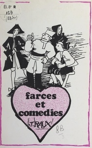 Jacques Raux et Paul Fary - Farces et comédies.