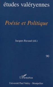 Bulletin Des Etudes Valeryennes N° 90 Mars 2002 : Poesie Et Politique. Actes Du Colloque De Beduer