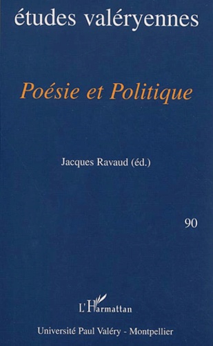 Bulletin Des Etudes Valeryennes N° 90 Mars 2002 : Poesie Et Politique. Actes Du Colloque De Beduer