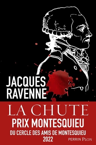 La chute. Les derniers jours de Robespierre