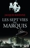 Jacques Ravenne - Les sept vies du marquis.