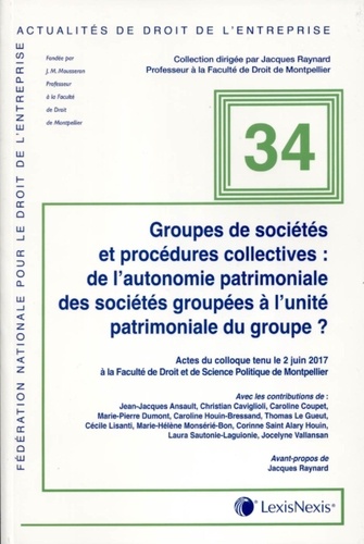 Groupes de sociétés et procédures collectives : de l'autonomie patrimoniale des sociétés groupées à l'unité patrimoniale du groupe ?
