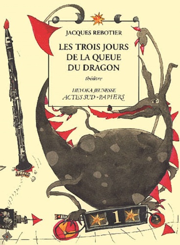 Jacques Rebotier - Les Trois Jours De La Queue Du Dragon.