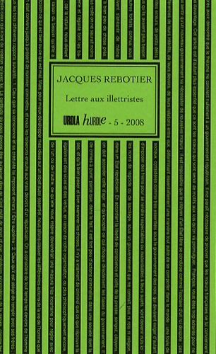 Jacques Rebotier - Lettre aux illettristes.