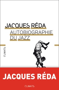 Jacques Réda - Autobiographie du jazz.