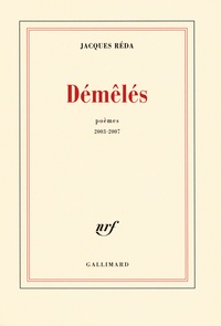Jacques Réda - Démêlés - Poèmes, 2003-2007.
