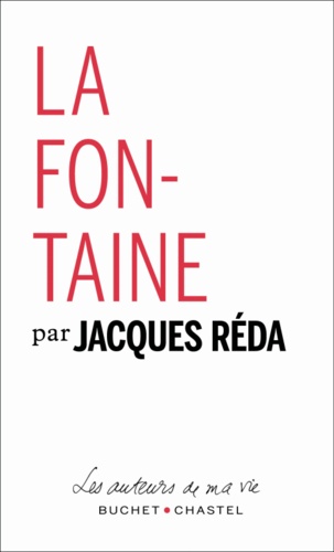 Jacques Réda - La Fontaine - Pages choisies.