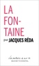 Jacques Réda - La Fontaine - Pages choisies.