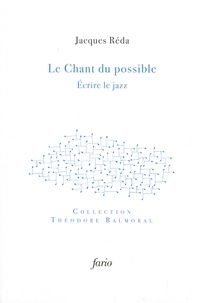 Jacques Réda - Le Chant du possible - Ecrire le jazz.