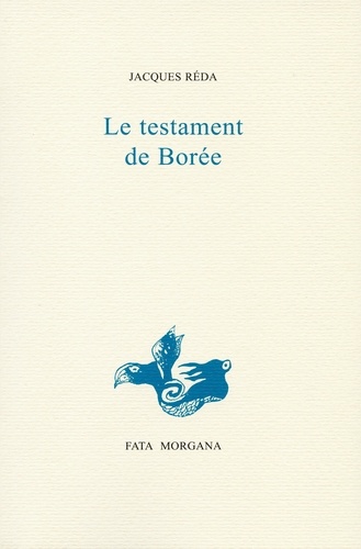 Jacques Réda - Le testament de borée.
