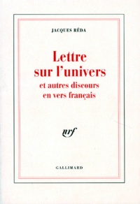 Jacques Réda - Lettre sur l'univers et autres discours en vers français.