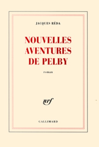 Jacques Réda - Nouvelles Aventures De Pelby.