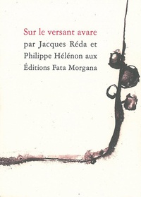 Jacques Réda et Philippe Hélénon - Sur le versant avare.