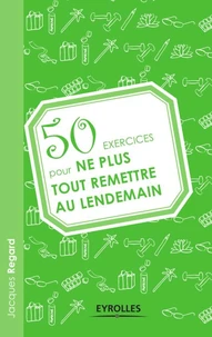 50 exercices pour ne plus tout remettre au lendemain