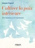 Jacques Regard - Cultiver la paix intérieure.