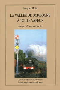 La Dordogne à toute vapeur